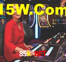 85k bet